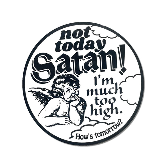 "Not Today Satan" - Round Sticker
