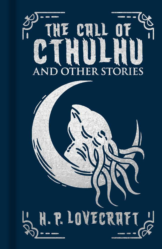 The Call of Cthulhu and Other Stories by H.P Lovecraft (Ornate Hardcover)