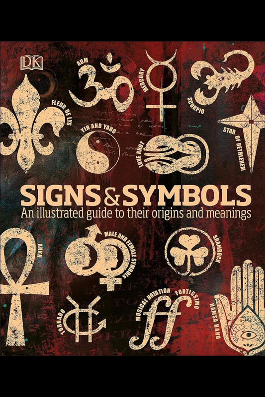 Signs & Symbols: An Illustrated Guide to Their Origins and Meanings (Hardcover)