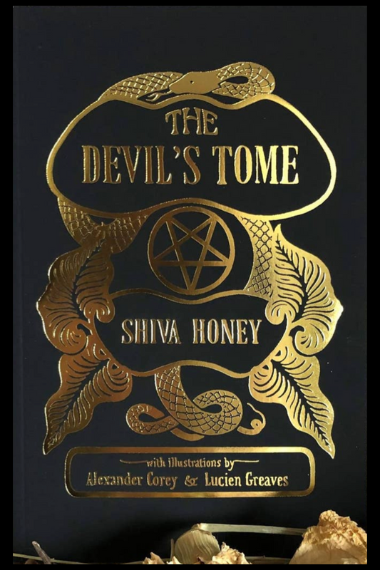 The Devil's Tome: A Book of Modern Satanic Ritual by Shiva Honey (First Edition Paperback)