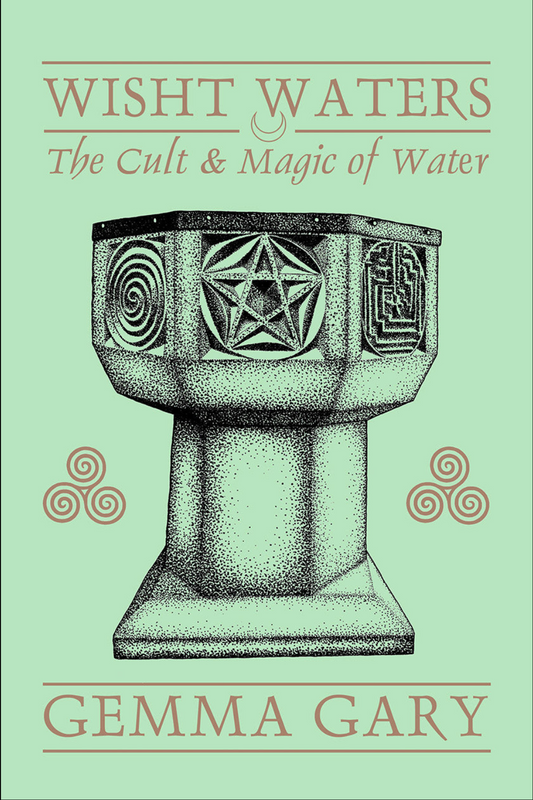 Wisht Waters: The Cult & Magic of Water by Gemma Gary (Paperback)